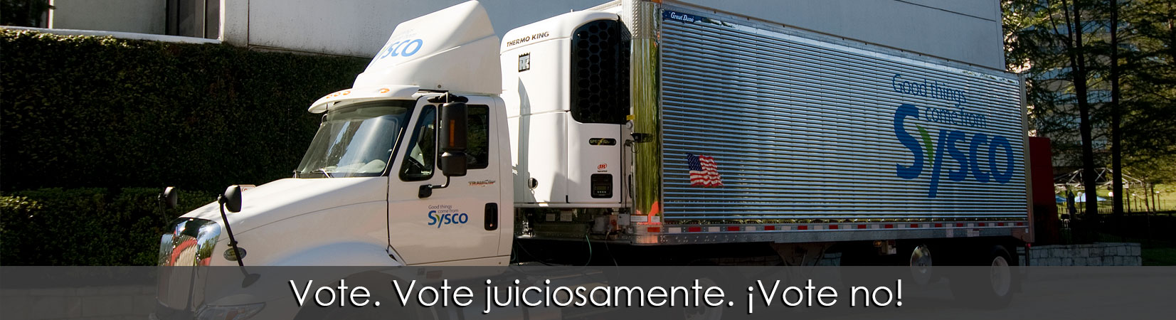 Sysco is pro-colleague and customer, not anti-union.